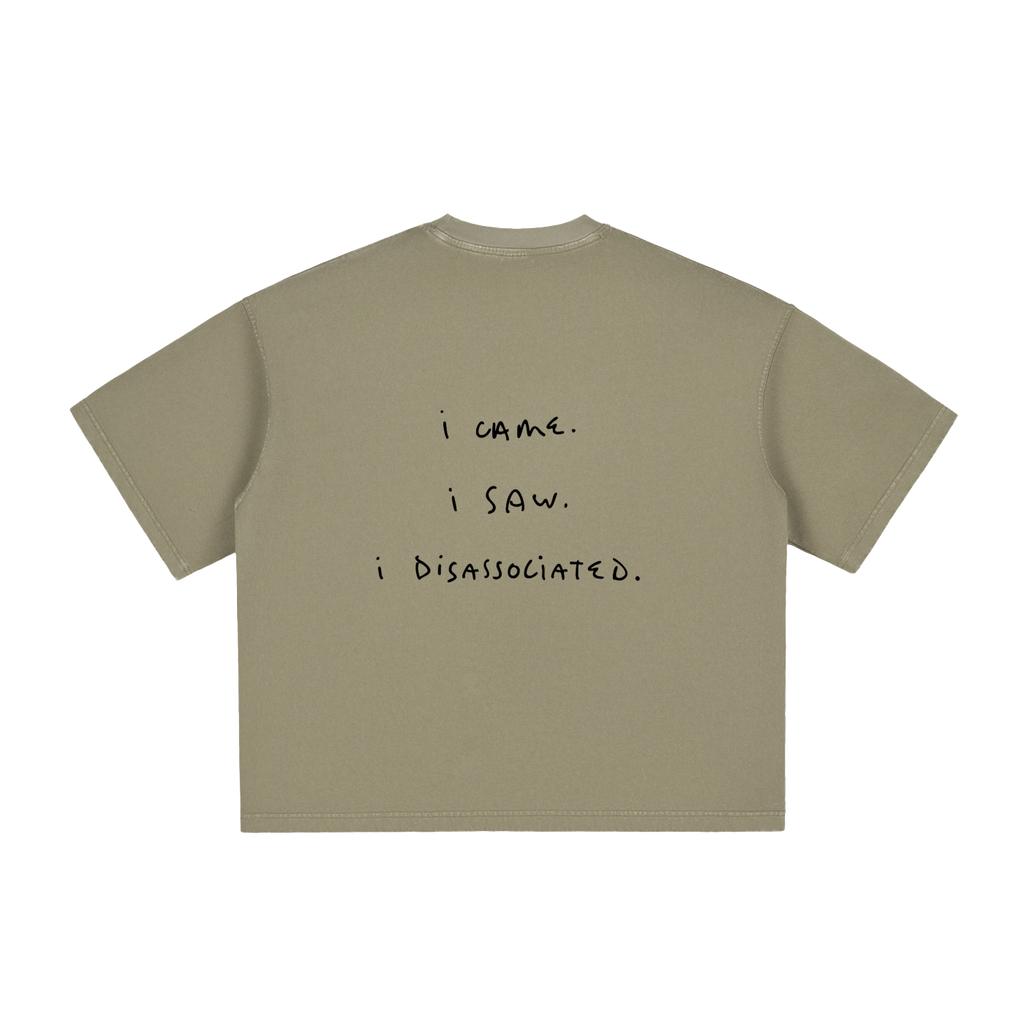 I came. I saw. I disassociated.