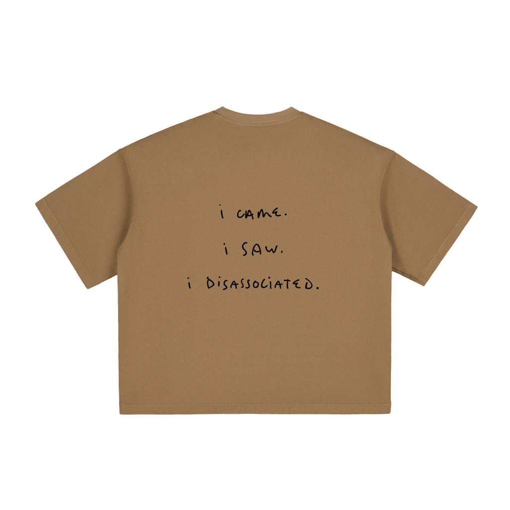 I came. I saw. I disassociated.