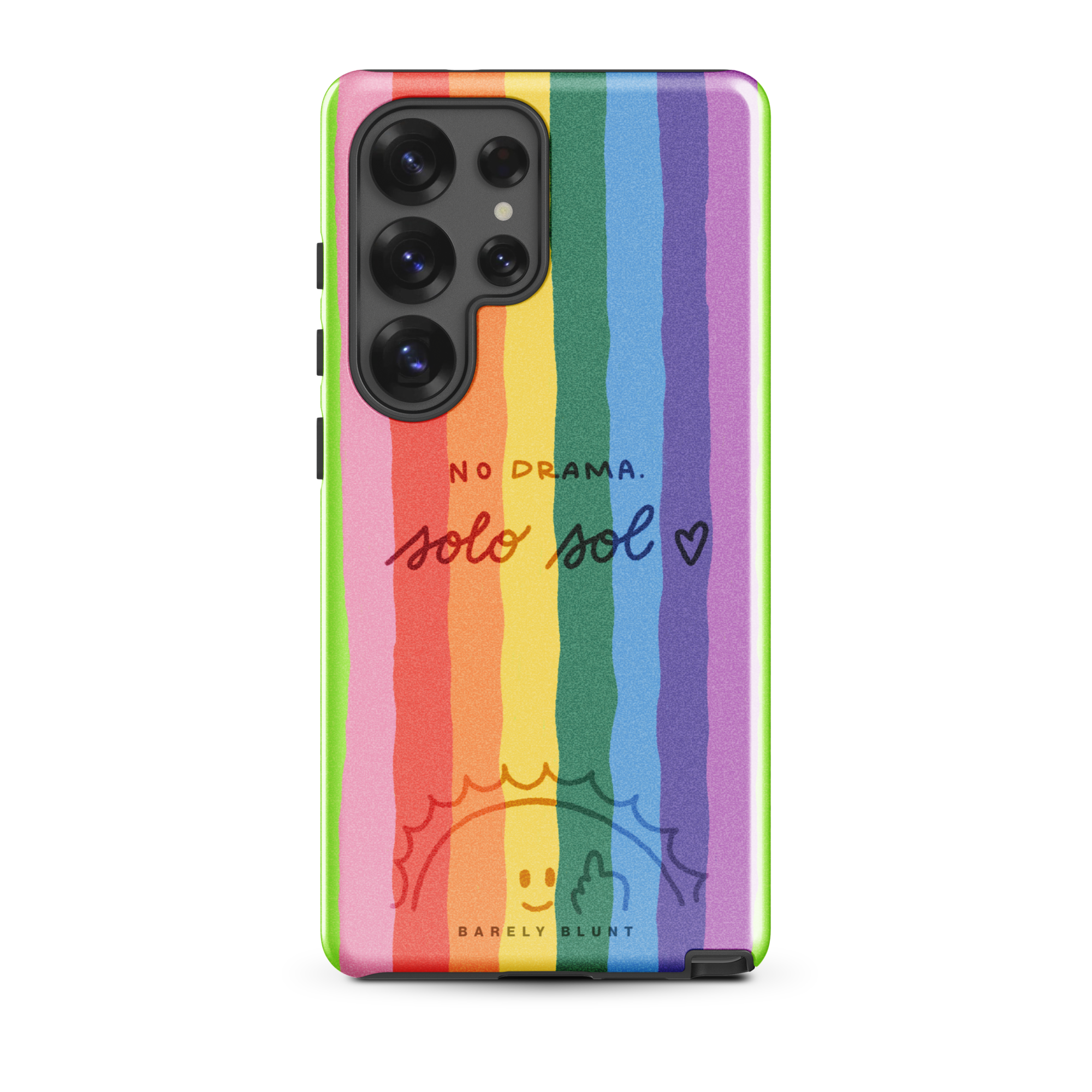 No Drama. Solo *Rainbow* and Sol Samsung® Galaxy case