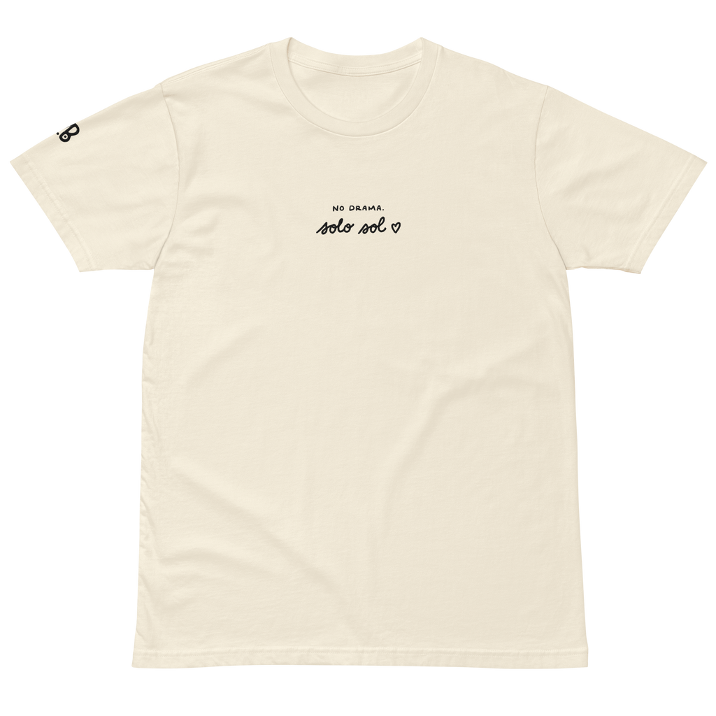 No Drama. Solo Sol ♥ premium t-shirt in Ivory.