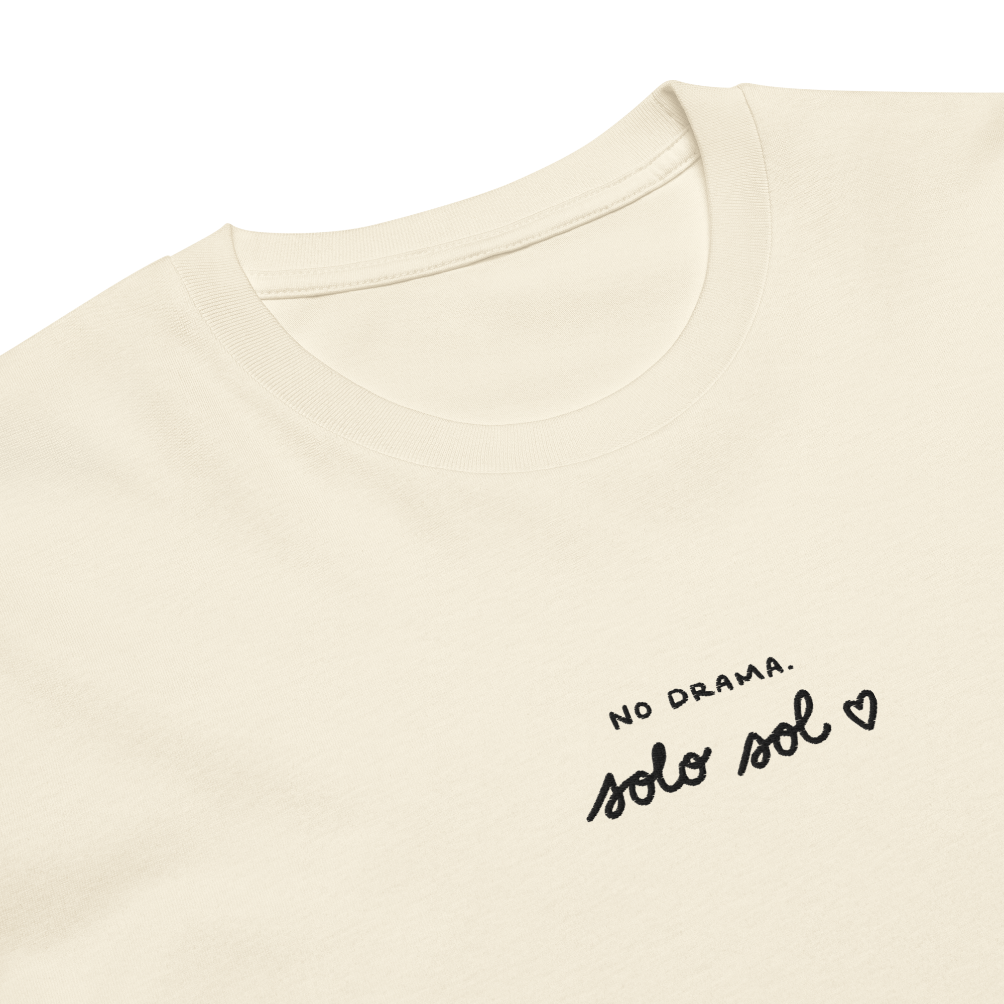 No Drama. Solo Sol ♥ premium t-shirt in Ivory.